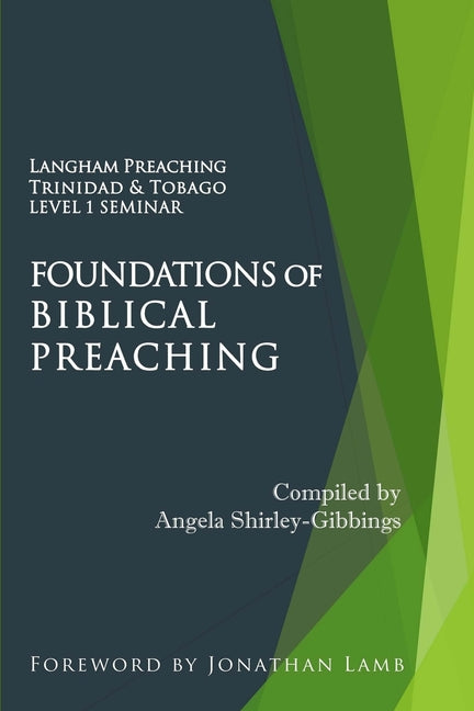 Foundations of Biblical Preaching: Langham Preaching Trinidad & Tobago Level 1 Seminar - Ingram