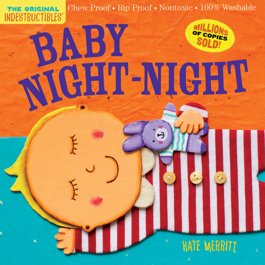 Indestructibles: Baby Night-Night: Chew Proof - Rip Proof - Nontoxic - 100% Washable (Book for Babies, Newborn Books, Safe to Chew) - Ingram
