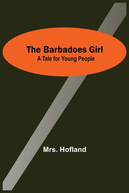 Barbadoes Girl: A Tale For Young People - Ingram