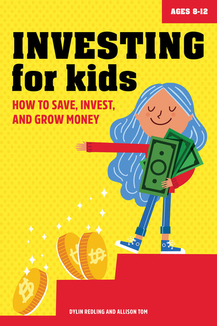 Investing for Kids: How to Save, Invest, and Grow Money - Ingram