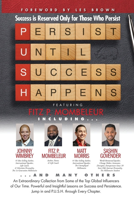 P. U. S. H. Persist until Success Happens Featuring Fitz P. Mombeleur: Success is Reserved Only for Those Who Persist - Ingram