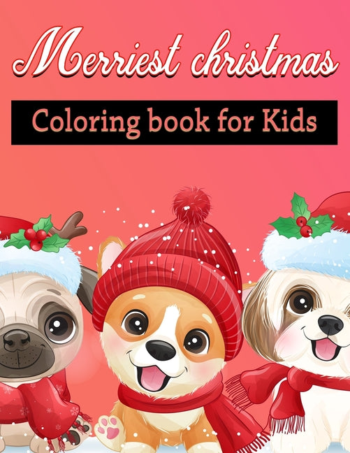 Merriest Christmas Coloring Book for Kids: 100 Amazing Featuring image illustration -Children's Christmas Coloring Books with Fun Easy and Relaxing Pa - Ingram