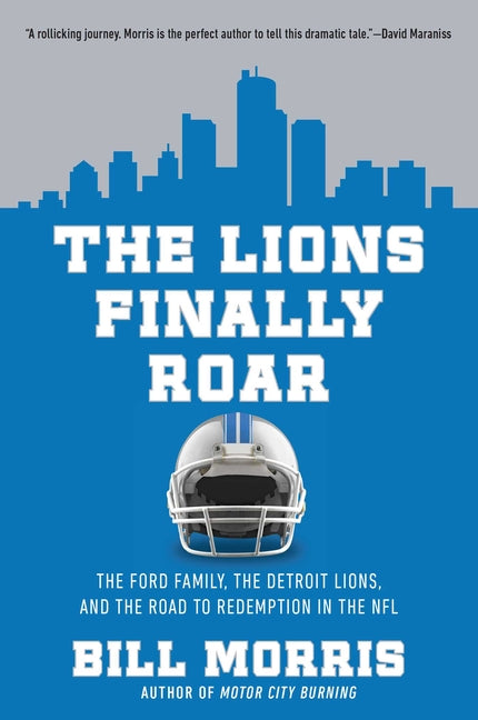 Lions Finally Roar: The Ford Family, the Detroit Lions, and the Road to Redemption in the NFL - Ingram