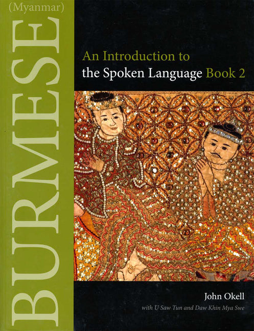 Burmese (Myanmar): An Introduction to the Spoken Language, Book 2 - Ingram