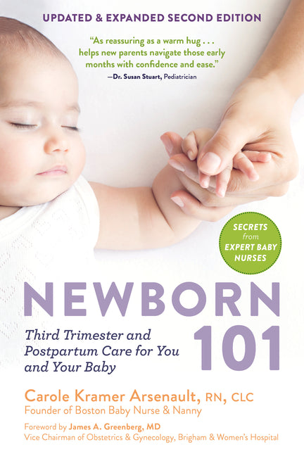 Newborn 101: Third Trimester and Postpartum Care for You and Your Baby - Secrets from Expert Baby Nurses (Updated & Expanded Second) - Ingram