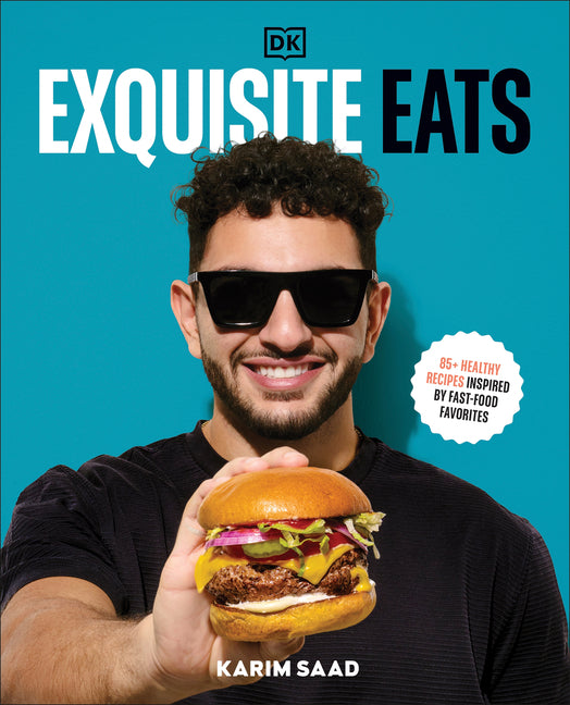 Exquisite Eats: 85+ Healthy Recipes Inspired by Fast-Food Favorites - Ingram