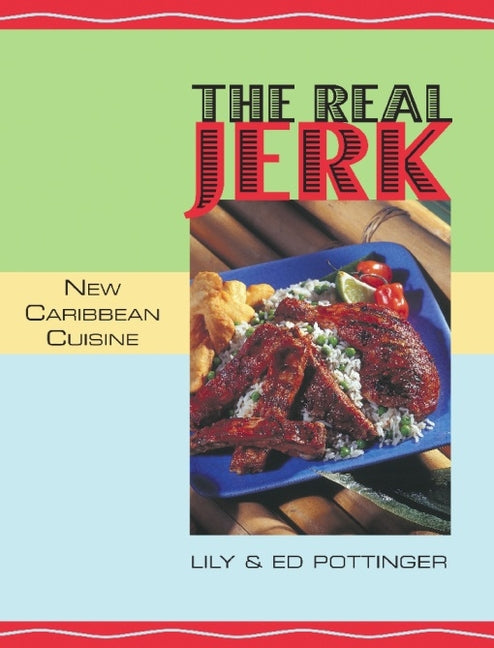 Real Jerk: New Caribbean Cuisine - Ingram