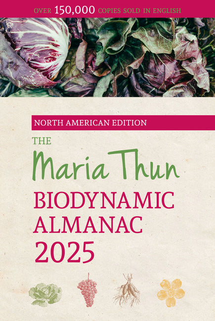North American Maria Thun Biodynamic Almanac: 2025 - Ingram