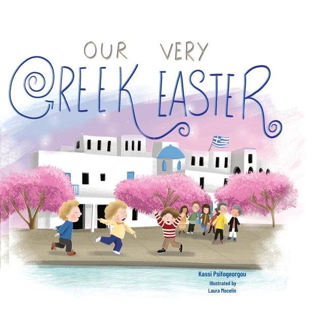 Our Very Greek Easter: Orthodox Easter - Ingram