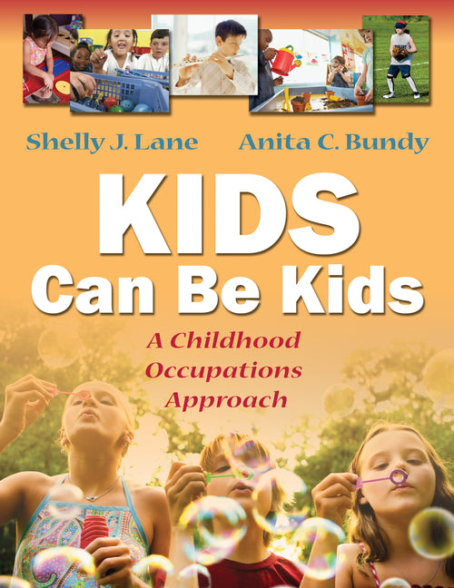 Kids Can Be Kids: A Childhood Occupations Approach - Ingram
