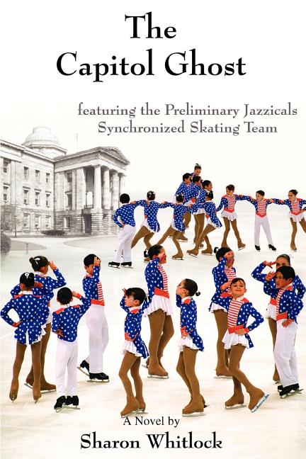 Capitol Ghost: featuring the Preliminary Jazzicals Synchronized Skating Team - Ingram