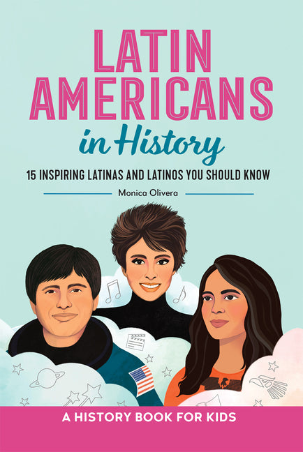 Latin Americans in History: 15 Inspiring Latinas and Latinos You Should Know - Ingram