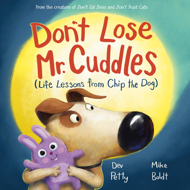 Don't Lose Mr. Cuddles: Life Lessons from Chip the Dog - Ingram