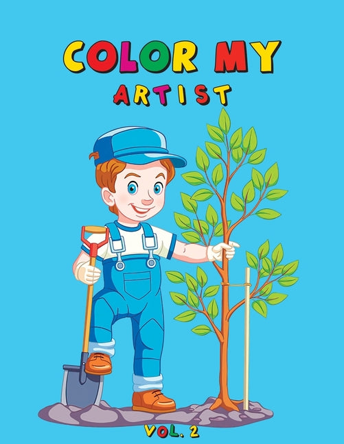 Color My Artist: 60 Beautiful color my artist Coloring Book Featuring Cute Illustrations Coloring book for kids Version 2 - Ingram