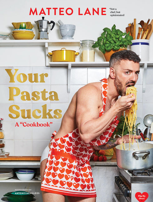 Your Pasta Sucks: A Cookbook - Ingram