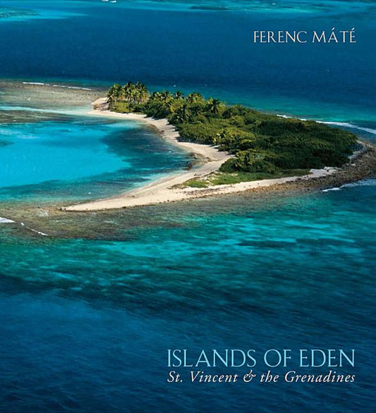 Islands of Eden: St.Vincent & the Grenadines - Ingram