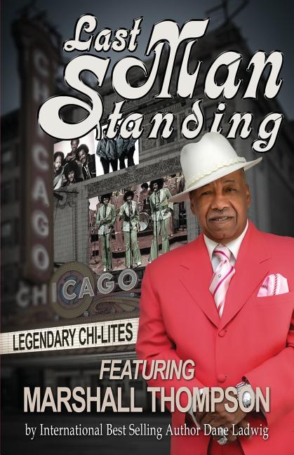 Last Man Standing: The Chi-Lites Featuring Marshall Thompson - Ingram