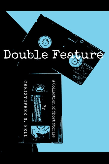 Double Feature: A Collection of Short Stories - Ingram