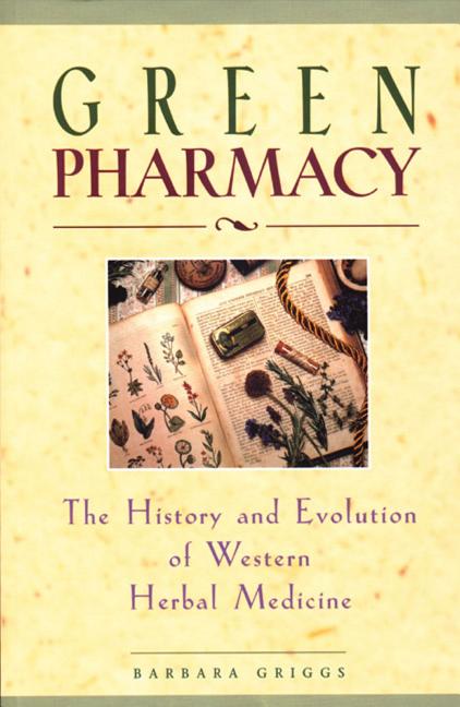 Green Pharmacy: The History and Evolution of Western Herbal Medicine - Ingram