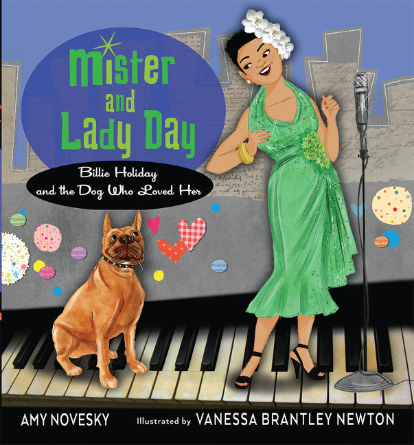 Mister and Lady Day: Billie Holiday and the Dog Who Loved Her - Ingram