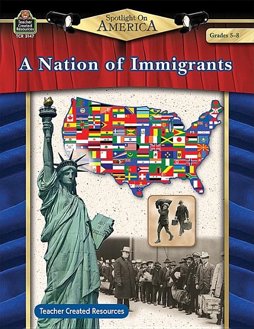 Spotlight on America: A Nation of Immigrants Grade 5-8 - Ingram