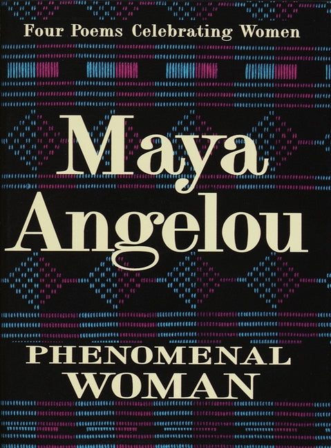 Phenomenal Woman: Four Poems Celebrating Women - Ingram