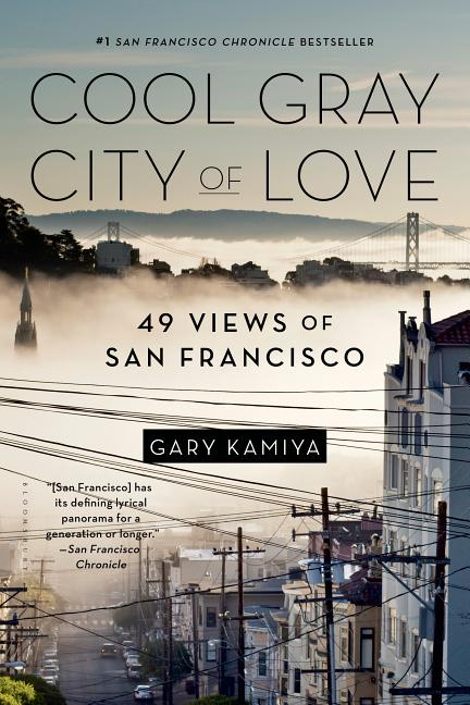 Cool Gray City of Love: 49 Views of San Francisco - Ingram