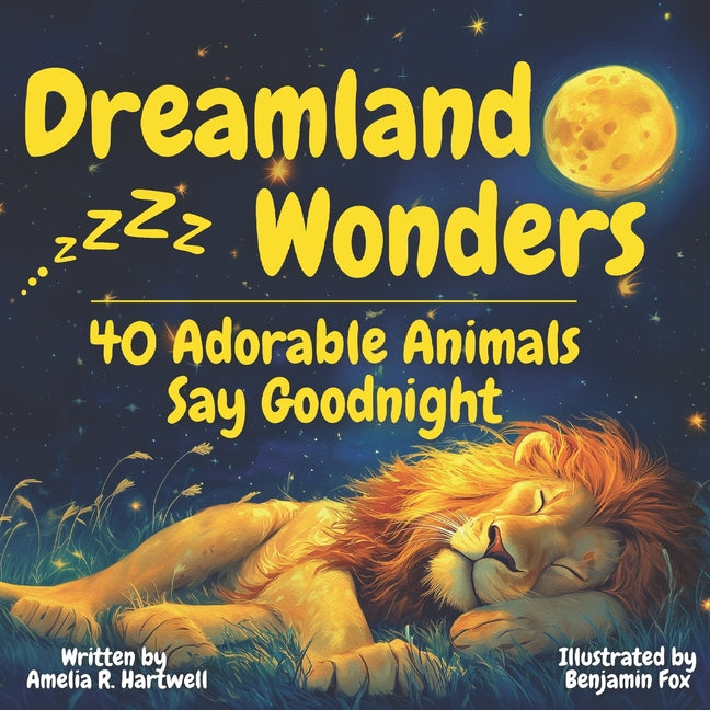 Dreamland Wonders: A Bedtime Storybook for Kids Ages 2-5 Featuring 40 Adorable Animals for Peaceful Sleep - Ingram