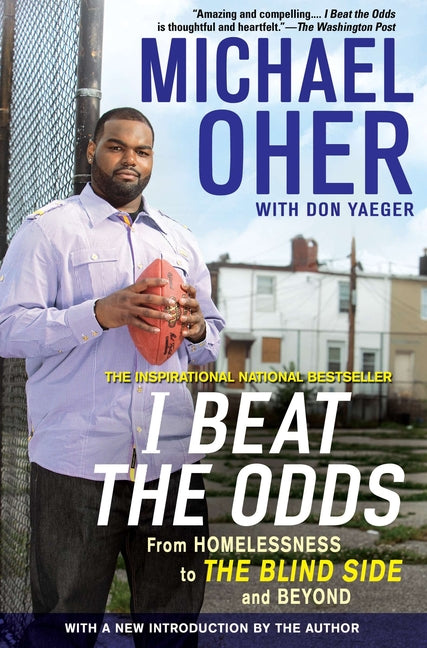 I Beat the Odds: From Homelessness, to the Blind Side, and Beyond (Revised) - Ingram