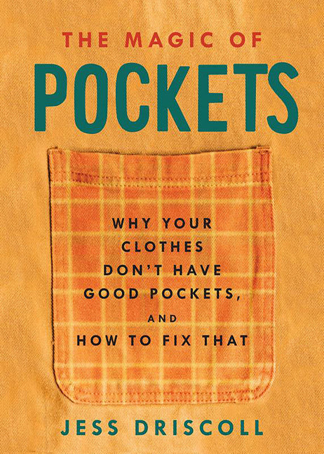 Magic of Pockets: Why Your Clothes Don't Have Good Pockets and How to Fix That - Ingram
