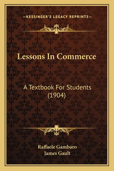 Lessons In Commerce: A Textbook For Students (1904) - Ingram