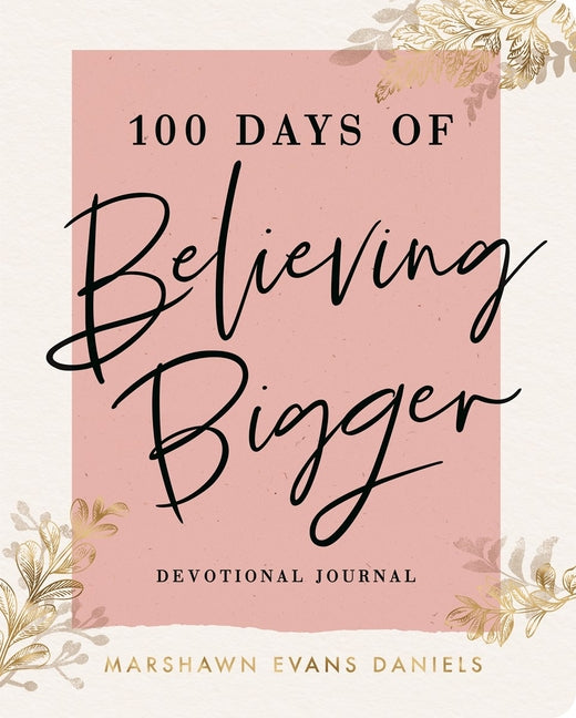 100 Days of Believing Bigger - Ingram