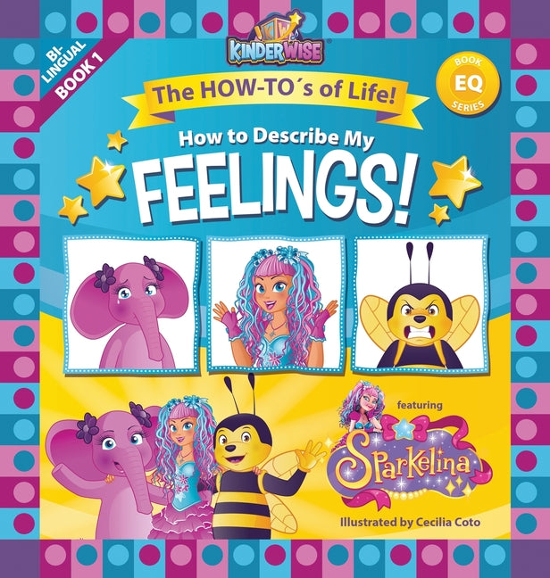 How To Describe My Feelings featuring Sparkelina: The How-To's of Life! (EQ Book Series Book 1) by Kinderwise - Ingram