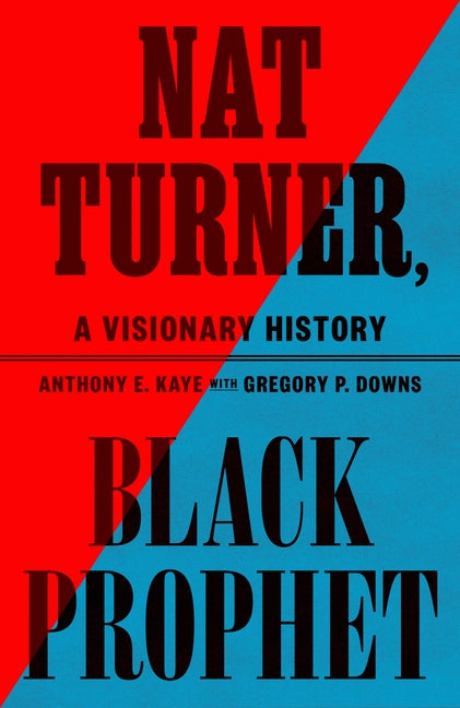 Nat Turner, Black Prophet: A Visionary History - Ingram