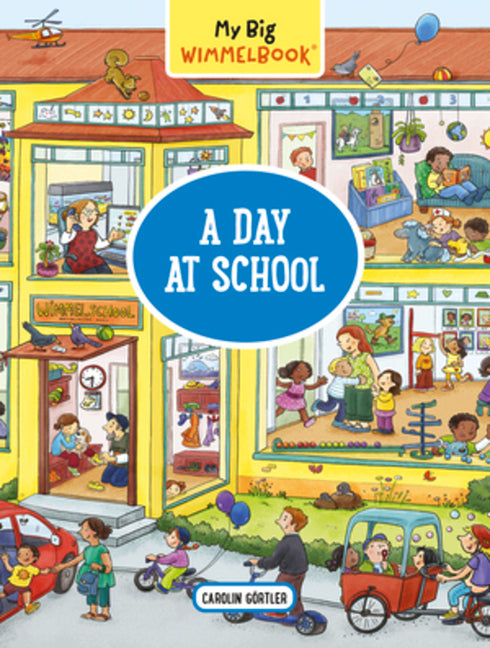 My Big Wimmelbook(r) - A Day at School: A Look-And-Find Book (Kids Tell the Story) - Ingram