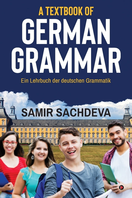 Textbook of German Grammar: Ein Lehrbuch der deutschen Grammatik - Ingram