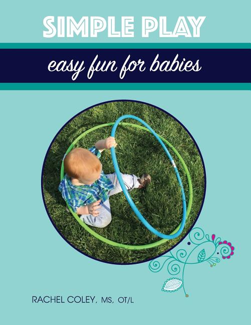 Simple Play: Easy Fun For Babies - Ingram