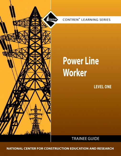 Power Line Worker Trainee Guide, Level 1 - Ingram