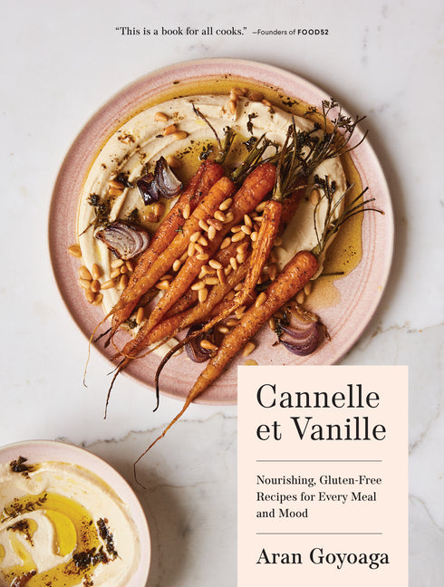 Cannelle Et Vanille: Nourishing, Gluten-Free Recipes for Every Meal and Mood - Ingram