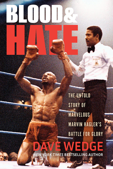 Blood & Hate: The Untold Story of Marvelous Marvin Hagler's Battle for Glory - Ingram