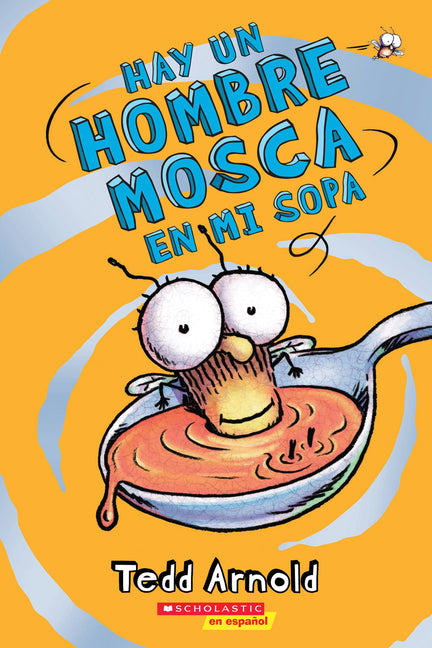 Hay Un Hombre Mosca En Mi Sopa (There's a Fly Guy in My Soup): Volume 12 - Ingram