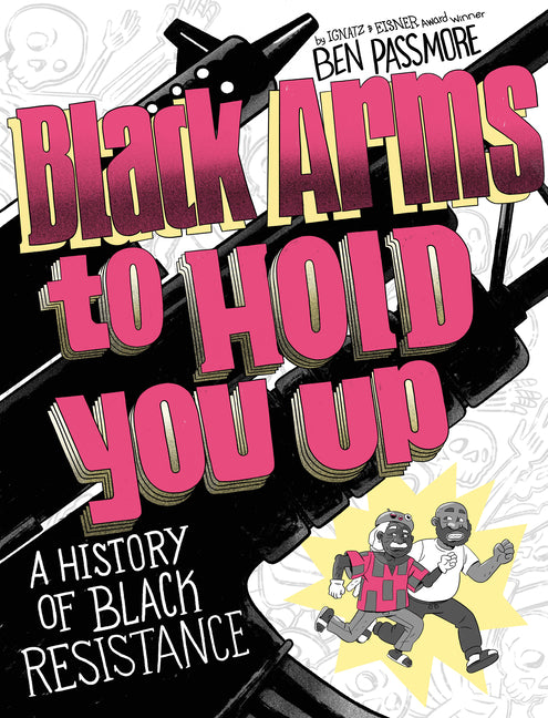 Black Arms to Hold You Up: A History of Black Resistance - Ingram