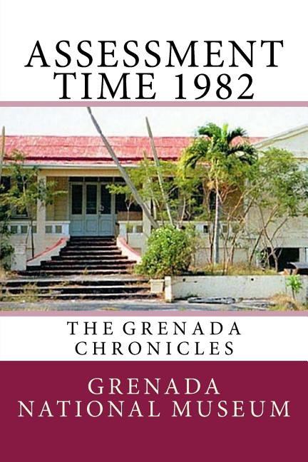 Assessment Time 1982: The Grenada Chronicles - Ingram