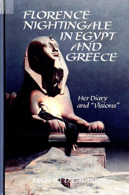 Florence Nightingale in Egypt and Greece: Her Diary and "visions" - Ingram