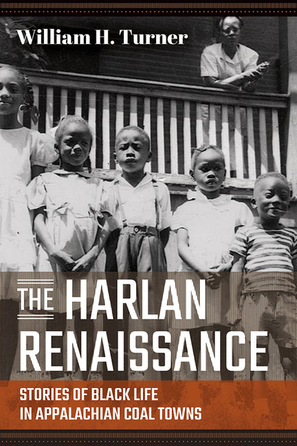 Harlan Renaissance: Stories of Black Life in Appalachian Coal Towns - Ingram