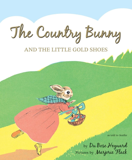 Country Bunny and the Little Gold Shoes 75th Anniversary Edition: An Easter and Springtime Book for Kids (Anniversary) - Ingram
