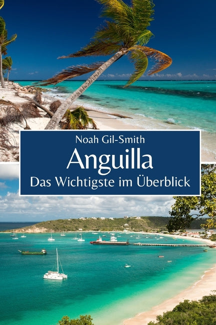 Anguilla: Das Wichtigste im Überblick - Ingram