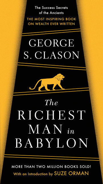 Richest Man in Babylon: The Success Secrets of the Ancients--The Most Inspiring Book on Wealth Ever Written (Revised) - Ingram