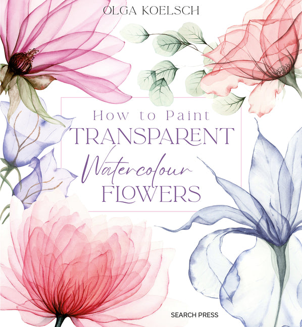 How to Paint Transparent Watercolour Flowers - Ingram