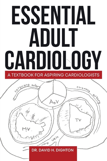 Essential Adult Cardiology: A Textbook for Aspiring Cardiologists - Ingram